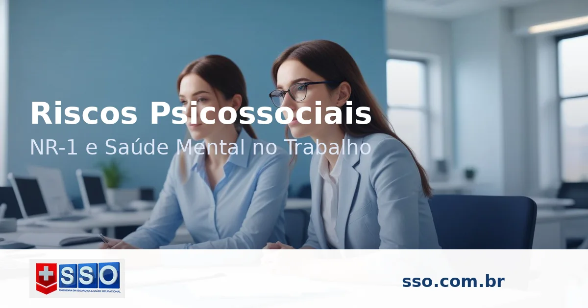 NR-1 2025: Riscos Psicossociais e a Nova Abordagem para a Saúde Mental no Trabalho